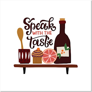 Speak With The Taste Posters and Art